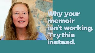 Why Your Memoir Isnt Working and How to Fix It [upl. by Aronoh]