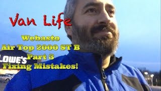 Van Life Webasto Air Top 2000 ST B Fixing Mistakes Part 3 [upl. by Nesline]