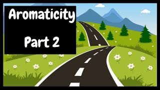 aromaticity PART 2  class 11 Ch12 organic chemistry some basic principles with examples [upl. by Deryl]