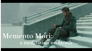 Memento Mori  a meditation on Death [upl. by Sidon]