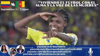 Colombia vs Camerún Mundial Femenino Sub 20 [upl. by Candi]