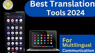 Empowering Multilingual CommunicationBest Translation Tools Of 2024 [upl. by Akirre]