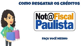 Como RESGATAR seus CRÉDITOS da NOTA FISCAL PAULISTA [upl. by Ayenet528]