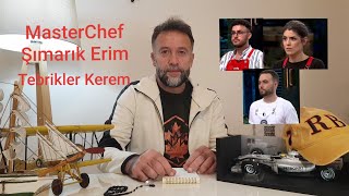 MasterChef Şımarık Erim  Tebrikler Kerem  Ezgi çuvalladı [upl. by Taran]