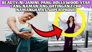 BEAUTY NI JANINE PANG HOLLYWOOD STAR LANG NAMAN ANG DATINGAN‼️ECHO NAMANGHA AT SUPER PROUD❤️ [upl. by Canada]