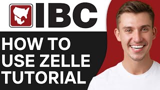 How To Use Zelle With IBC Bank  Easy amp Fast [upl. by Elder]