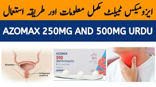 Azomax 500mg Tablet Uses  Azomax Azithromycin 250 mg  Azomax Capsule 250 mg uses in Urdu [upl. by Cotter]