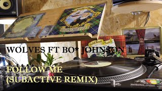 Wolves amp Bo Johnson  Follow me Subactive remix [upl. by Icken]