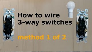 How to wire a three way 3way switch method 1 [upl. by Nylevol218]