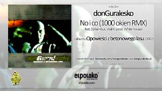 05 donGuralesko  No i co 1000 okien rmx feat Dj Bambus WallE prod White House [upl. by Regnig]