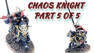 Painted Chaos Knight Slaves to Darkness Part 5 of 5  Warhammer Age of Sigmar [upl. by Robinett104]