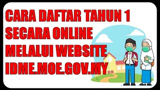 Cara Daftar Tahun 1 20242025 Secara Online Melalui Website Idmemoegovmy [upl. by Coster559]