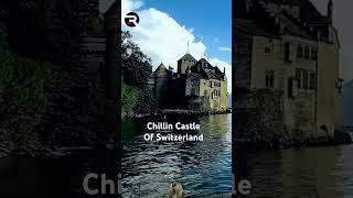 Chillon Castle of Switzerland [upl. by Desdee622]