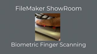 FileMaker ShowRoom  Biometric Finger Scanning [upl. by Minerva]