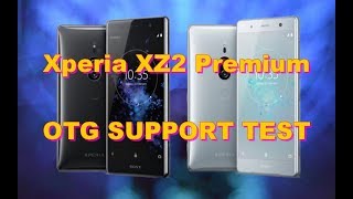 Xperia XZ2 Premium  OTG SUPPORT TEST [upl. by Ledua]