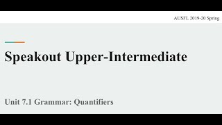 UPINT 71 Grammar Quantifiers [upl. by Masao826]