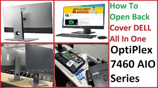 How To Open Back Cover DELL All In One Pc OptiPlex 7460 AIO Series  SSD amp Ram Upgrade [upl. by Ajani763]