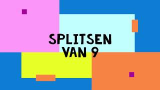 splitsen van 9 [upl. by Konstantin393]