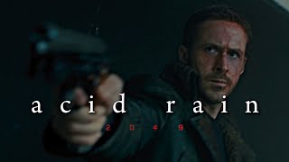 Blade Runner 2049  Acid Rain [upl. by Derdlim946]