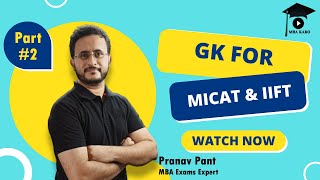 GK for MICAT and IIFT 2022  Part 2  Current Affairs and Static GK  MBA Karo  Pranav Pant [upl. by Anauj779]