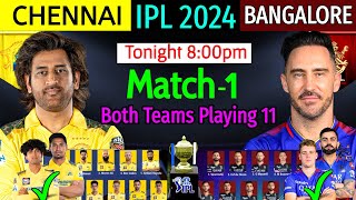 IPL 2024  1st Match  CSK Vs RCB I IPL 2024 1st Match Date Time Venue amp Playing 11  RCB Vs CSK [upl. by Kenaz]