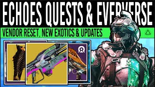 Destiny 2 NEW EXOTIC QUEST amp EVERVERSE LOOT Echoes LAUNCH Vendor Update Class Items 11th June [upl. by Annaicul878]