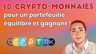 10 cryptomonnaies pour un portefeuille équilibré et gagnant [upl. by Ennylyak]