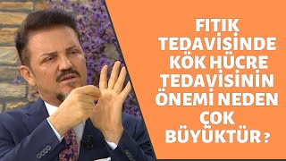 FITIK TEDAVİSİNDE KÖK HÜCRE TEDAVİSİNİN ÖNEMİ NEDEN ÇOK BÜYÜKTÜR [upl. by Esorrebma]