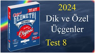 Dik ve Özel Üçgenler Test 8  Orijinal geometri soru bankası çözümleri 2024 [upl. by Caye]