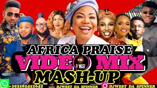 AFRICA MEGA PRAISE VOL 1  AFROBEAT 2023 MASH UP MIX mercychinwo [upl. by Kurzawa]