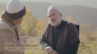 EDHE MALET FLASIN  Episodi 11 PROMO [upl. by Aicssej]