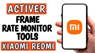 Comment activer le moniteur de fréquence dimages sur Xiaomi Redmi  frame rate monitor tools [upl. by Nuhs]