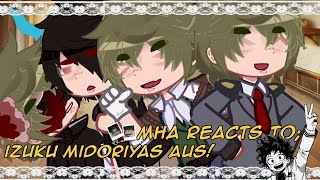 mha react to Izuku Midoriyas aus⠀⠀﹒⪩⪨﹒⠀⠀angst⠀⠀⠀⠀mha react⠀🌟 [upl. by Coney]