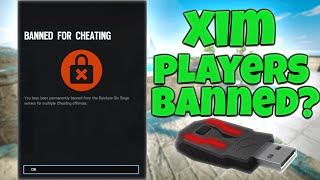 XIM Players PERMANENTLY BANNNED  RAINBOW SIX SIEGE [upl. by Eimyaj579]