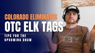 NO MORE OVER THE COUNTER ELK TAGS How to take advantage of the new Colorado big game draw [upl. by Einnob]