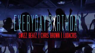 Swizz Beatz  Everyday Birthday feat Chris Brown amp Ludacris Audio [upl. by Ycrad]