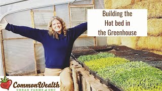 Compost as a Heat Source  Episode 6 Building the Hot Bed in the Greenhouse [upl. by Woodman234]