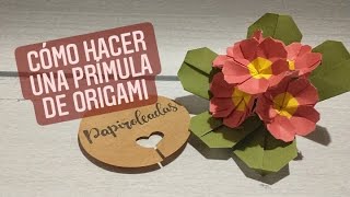 CÓMO HACER UNA PRÍMULA DE ORIGAMI [upl. by Sucramad]