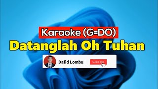 Datanglah Oh Tuhan  Karaoke Rohani  GDo [upl. by Tound91]