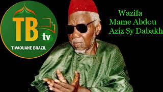 Écouter Wazifa Mame Abdou Aziz Sy Dabakh à Tivaouane Partager [upl. by Josephine701]