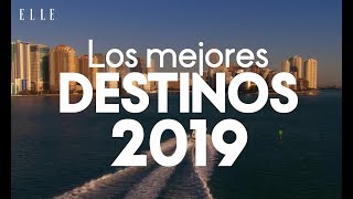 Los mejores destinos de 2019  Elle España [upl. by Anaert]