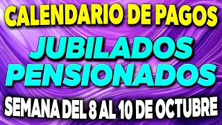 Calendario de PAGOS Jubilados y Pensionados Semana del 8 al 10 de Octubre ✅ [upl. by Eada]