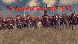 The Battle of Leuctra 371 BC [upl. by Aerua]