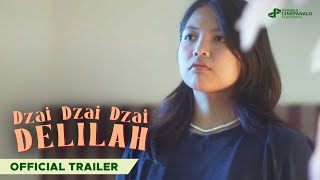 TRAILER  Dzai Dzai Dzai Delilah [upl. by Kaslik]