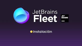 Fleet JetBrains  Instalación [upl. by Epifano]