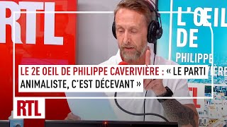 Le 2e oeil de Philippe Caverivière  quotLe parti animaliste cest décevantquot [upl. by Otinauj399]