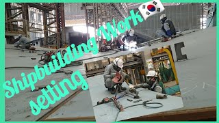 Shipbuilding work South Korea 🇰🇷 setting work [upl. by Ewolram]