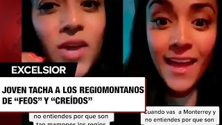 Joven tacha a los regiomontanos de “feos” y “creídos” en TikTok y se arma polémica [upl. by Whitman25]