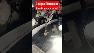 instalei uma direção elétrica na kombi short home automobile kombi dicas experiencia motor [upl. by Ordep20]