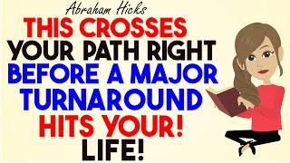 Major Life Turnaround Ahead Abraham Hicks 2024 Reveals the Signs [upl. by Healion]